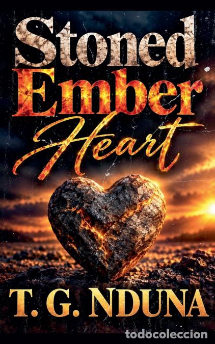 Libri: Stoned Ember Heart - T. G. Nduna