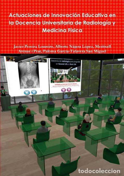 B&uuml;cher: Actuaciones de Innovaci&oacute;n Educativa en la Docencia Universitaria de Radiolog&iacute;a y Medicina F&iacute;sica - J