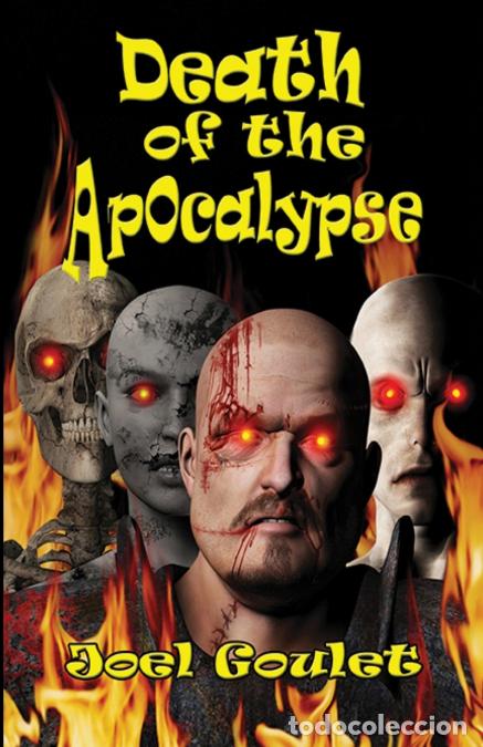 Livres: Death of the Apocalypse - Joel D Goulet