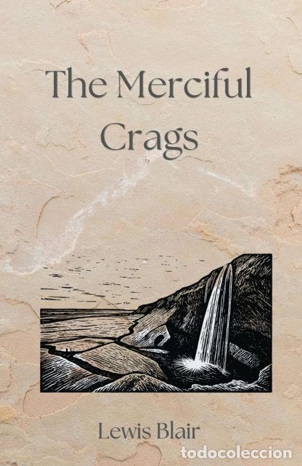 Livres: The Merciful Crags - Lewis Blair