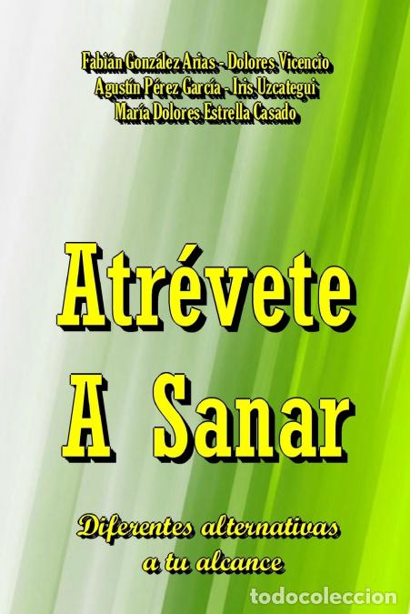 Livres: Atrevete a Sanar - Grupo Naranja -2013,Grupo Naranja -. 2013