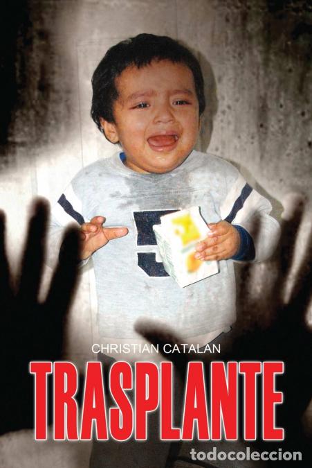 Libros: Trasplante - Christian Catal&aacute;n Lara