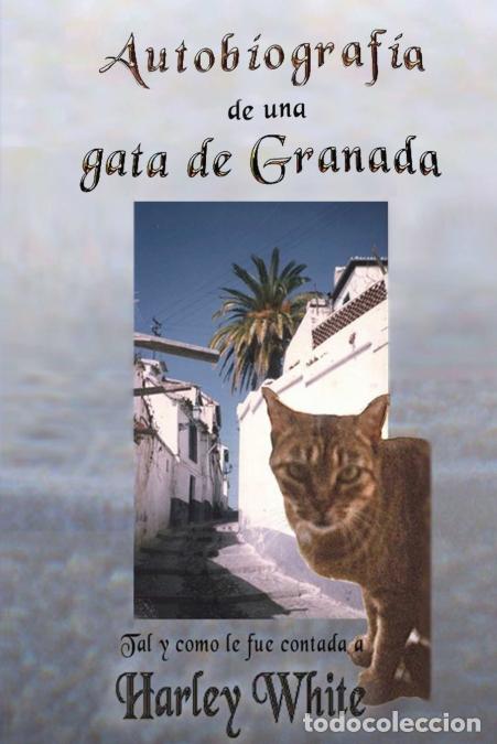 Libri: Autobiograf&iacute;a de una gata de Granada - Harley White