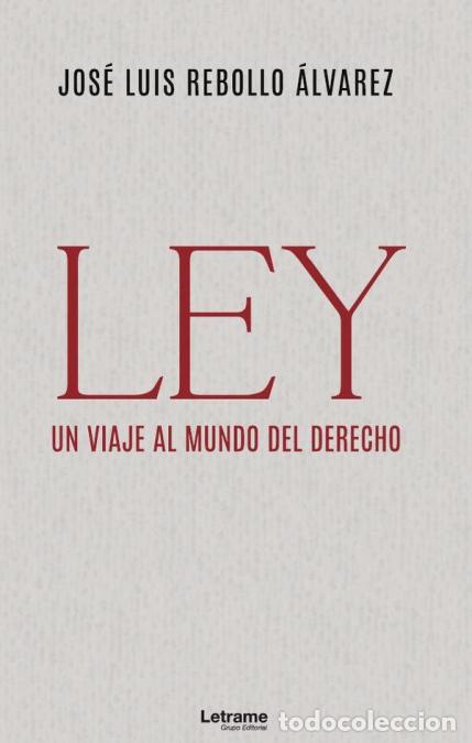 Livros: Ley. Un viaje al mundo del derecho - Jos&eacute; Luis Rebollo &Aacute;lvarez