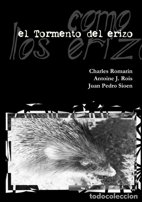 books: el Tormento del erizo -edici&oacute;n definitiva- - Charles Romarin,Antoine JRois,Juan Pedro Sioen,Antoine