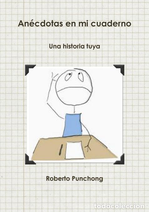 books: Anecdotas En Mi Cuaderno - Roberto Punchong