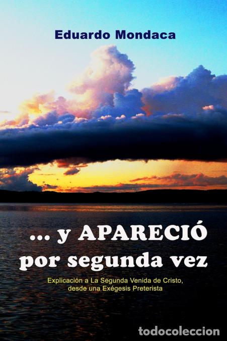 books: Y APARECI&Oacute; POR SEGUNDA VEZ - Eduardo Mondaca