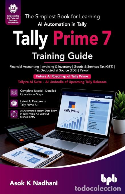 B&uuml;cher: Tally Prime 7 with AI Automation - Training Guide (English Edition) - Asok K Nadhani