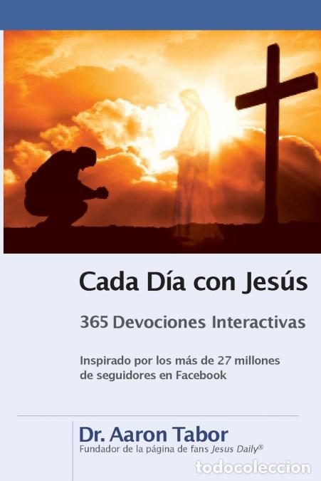 Libri: Cada D&iacute;a con Jes&uacute;s - 365 Devociones Interactivas - Aaron Tabor