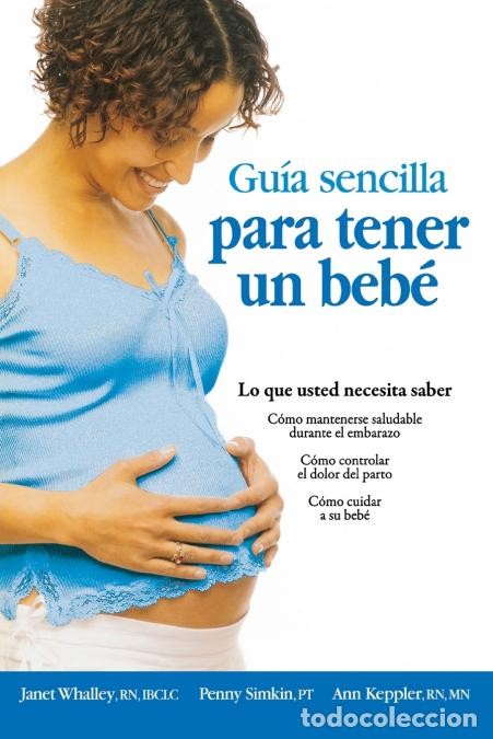 Livros: Guia sencilla para tener un bebe [The Simple Guide to Having a Baby] - Parent Trust for Washington C