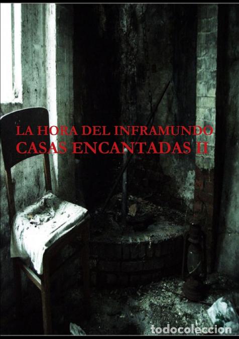 Libri: LA HORA DEL INFRAMUNDO CASAS ENCANTADAS II - Jos&eacute; Su&aacute;rez,Antonio Su&aacute;rez,Juan Jose Suarez