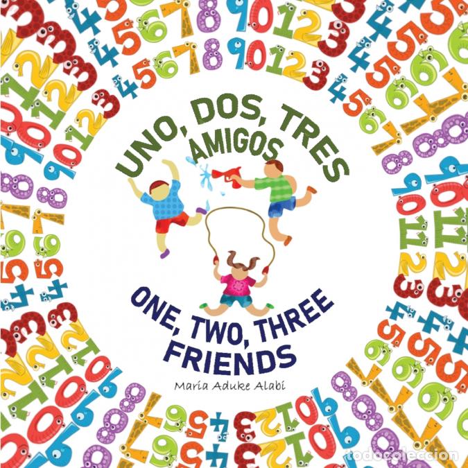 B&uuml;cher: Uno, Dos, Tres Amigos - One, Two, Three Friends - Maria Aduke Alabi