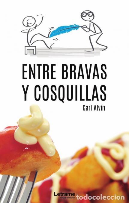 Libri: Entre bravas y cosquillas - Carl Alvin