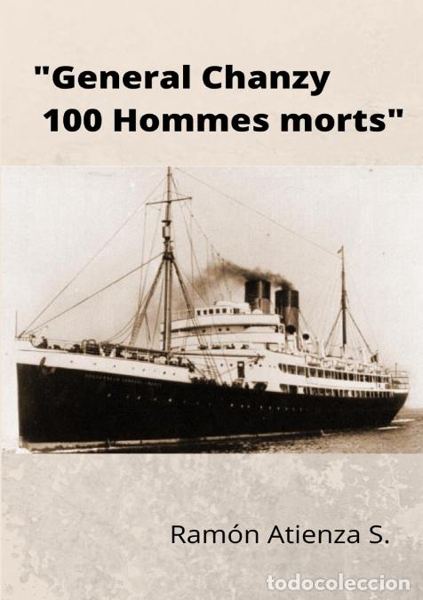 Libros: General Chanzy 100 hommes morts - Ram&oacute;n Atienza S.
