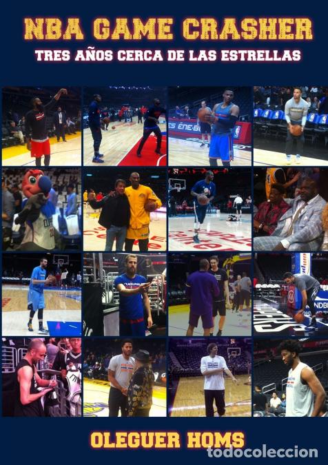 B&uuml;cher: NBA Game Crasher - Tres a&ntilde;os cerca de las estrellas - Oleguer Homs