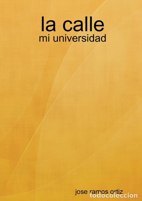 Livros: la calle - mi universidad - jose ramos ortiz
