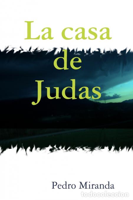 Livres: La casa de Judas - pedro guisado miranda