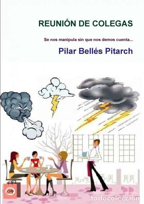 B&uuml;cher: REUNI&Oacute;N DE COLEGAS - Pilar Bell&eacute;s Pitarch,Pilar Bell&eacute;s