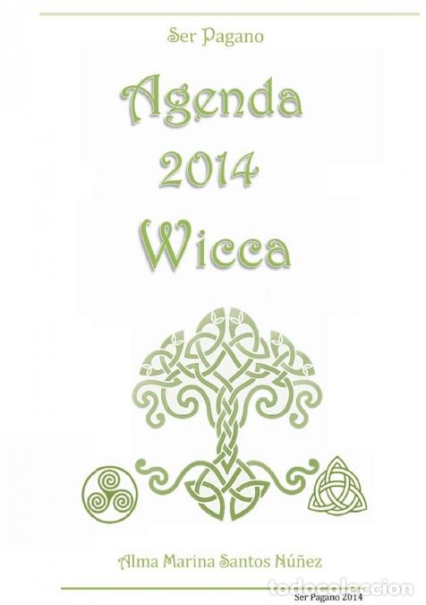 Livros: Agenda 2014 Wicca - Ser Pagano - Alma Marina Santos Nua Ez,Alma Marina Santos Nu&ntilde;ez