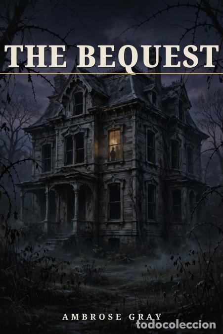 Libros: The Bequest - Ambrose Gray - Foto 1