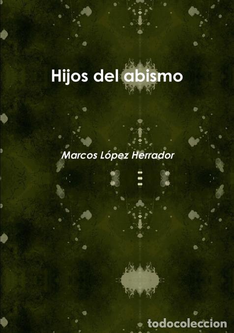 Livros: Hijos del Abismo - MARCOS LOPEZ HERRADOR