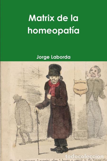 Libros: Matrix de la homeopat&iacute;a - Jorge Laborda - Foto 1