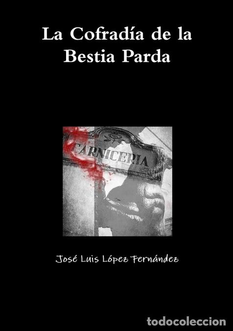 books: La Cofrad&iacute;a de la Bestia Parda - Jos&eacute; Luis L&oacute;pez Fern&aacute;ndez