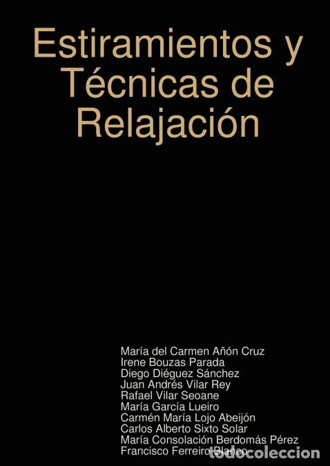 Libri: Estiramientos y T&eacute;cnicas de Relajaci&oacute;n - Mara Del Carmen An Cruz,Irene Bouzas Parada,Diego Diguez Sn