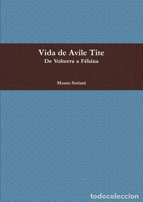 Libri: Vida de Avile Tite - Mauro Soriani