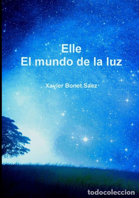 books: Elle - El Mundo de la Luz - Xavier Bonet Saez