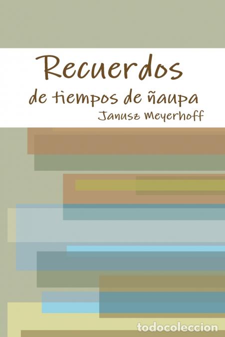 Libri: Recuerdos de Tiempos de &Ntilde;aupa - Janusz Meyerhoff