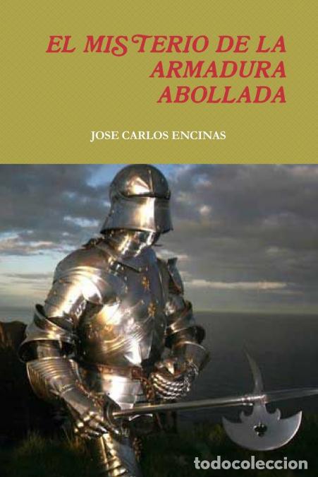 books: EL MISTERIO DE LA ARMADURA ABOLLADA - JOSE CARLOS ENCINAS