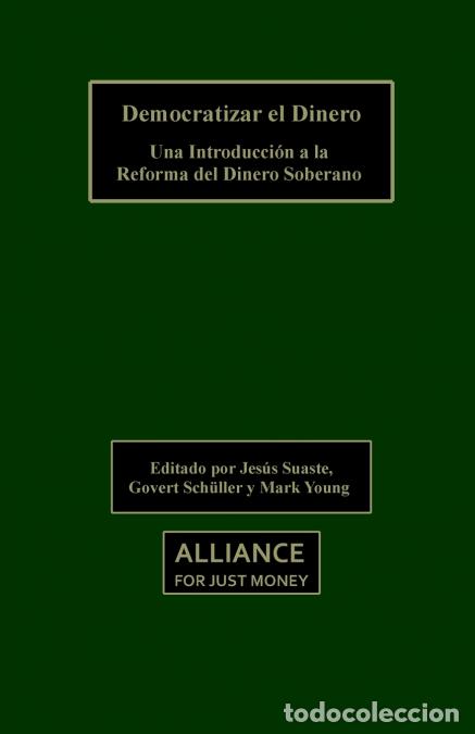 books: Democratizing Money - An Introduction to Sovereign Money Reform - Mark Young,Jesus Suaste Cherizola,