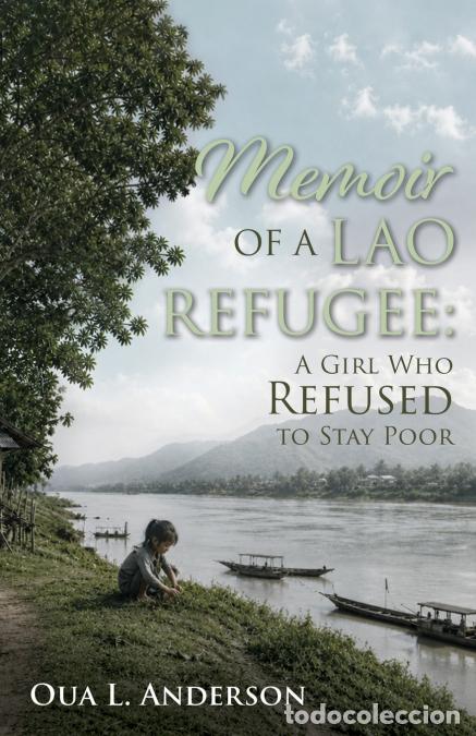 books: Memoir of a Lao Refugee - A Girl Who Refused to Stay Poor - Oua L. Anderson