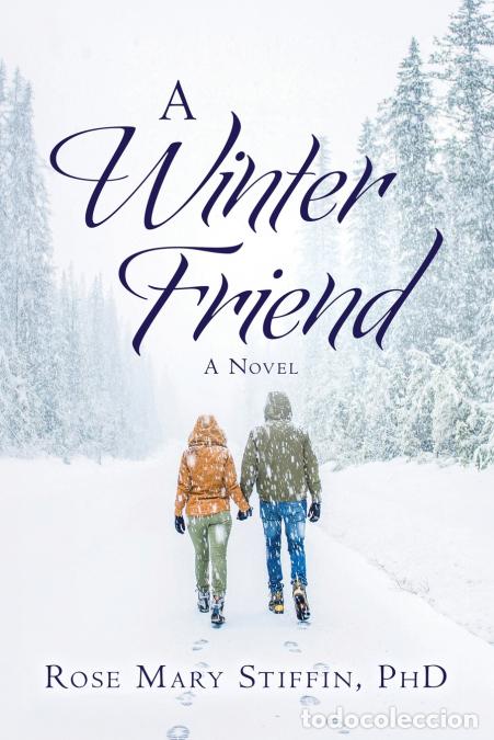 Libri: A Winter Friend - A Novel - Rose Mary Stiffin