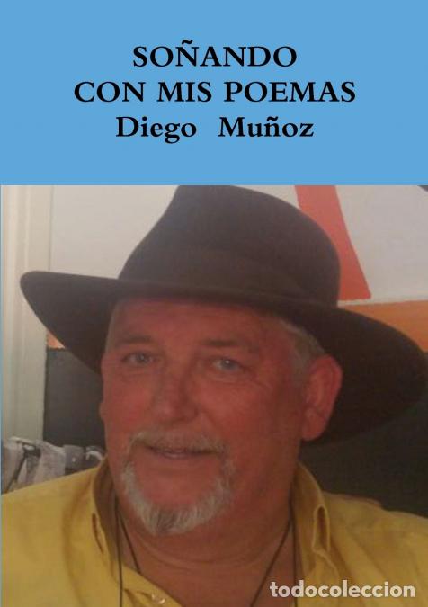 Libros: SO&Ntilde;ANDO CON MIS POEMAS - Diego Mu&ntilde;oz - Foto 1