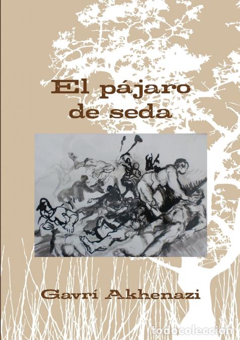 Libri: El Pajaro de Seda - Gavra Akhenazi