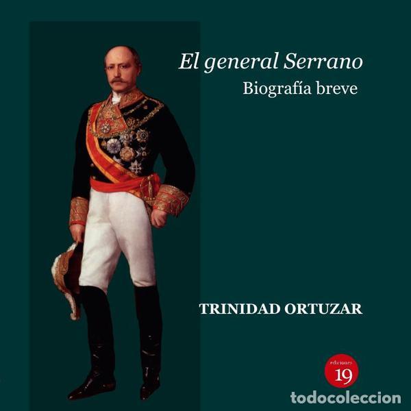 Libri: El general Serrano. Biograf&iacute;a breve - Trinidad ORTUZAR CASTA&Ntilde;ER
