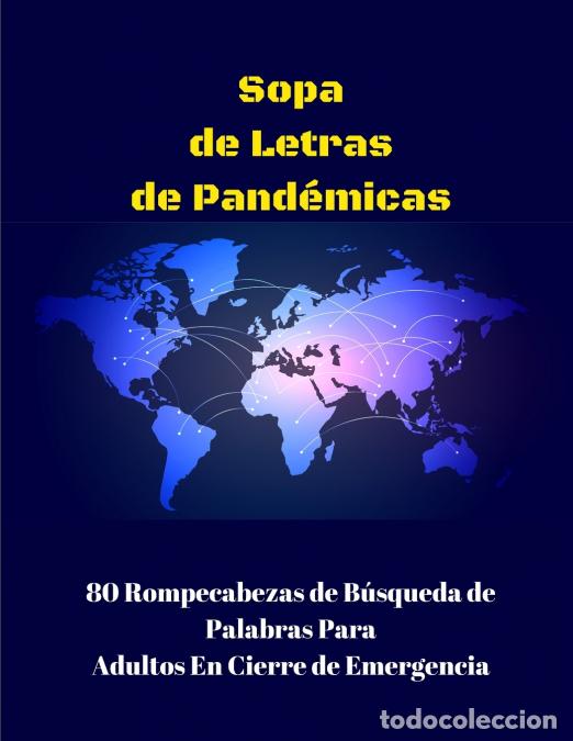 Livres: Sopa de Letras Pand&eacute;micas - 80 Rompecabezas de B&uacute;squeda de Palabras Para Adultos En Cierre de Emerge