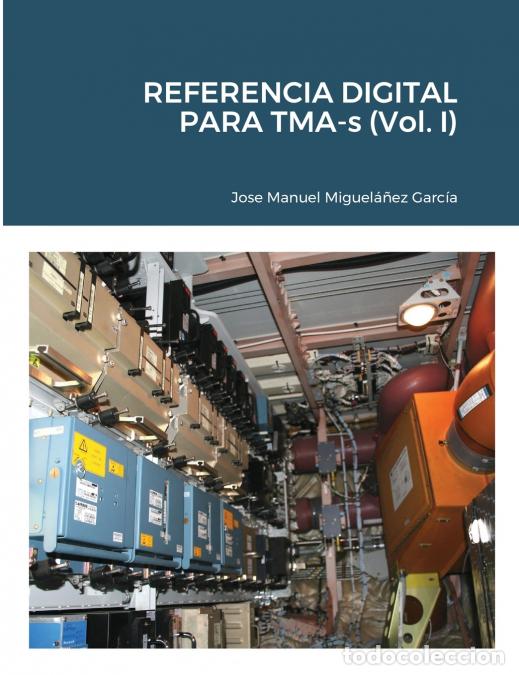 Livros: REFERENCIA DIGITAL PARA TMA-s (Vol. I) - JOSE MANUEL MIGUELA&Ntilde;EZ GARCIA
