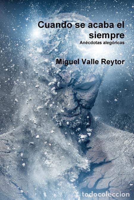 books: Cuando se acaba el siempre - Miguel Valle Reytor