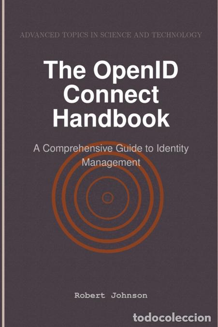 Libri: The OpenID Connect Handbook - A Comprehensive Guide to Identity Management - Robert Johnson