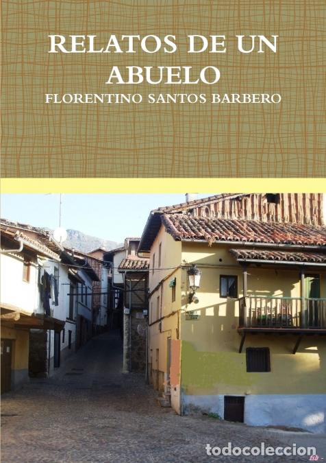 Livres: RELATOS DE UN ABUELO - Florentino Santos Barbero