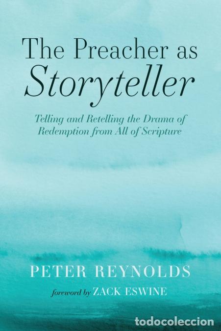Libros: The Preacher as Storyteller - Peter D. Reynolds,Zack Eswine