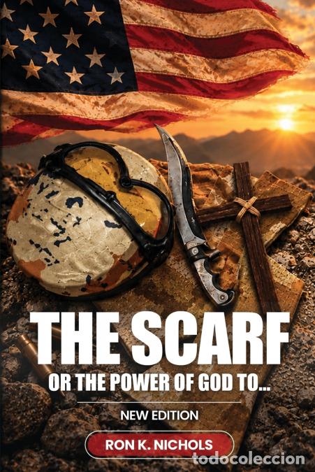 Libros: The Scarf, or the Power of God to... - New Edition - Ron K. Nichols