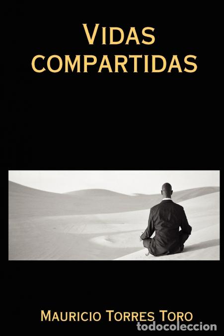 Libros: Vidas compartidas - Mauricio Torres Toro - Foto 1