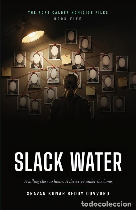 Libros: Slack Water - A Nina Calloway Police Procedural - Sravan Kumar Reddy Duvvuru