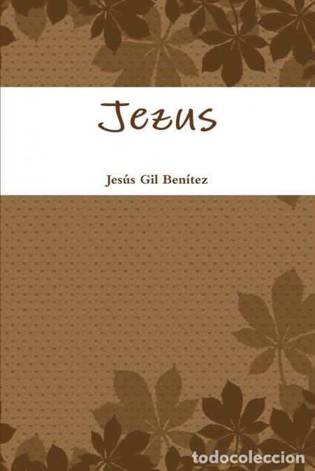 Libros: Jezus - Jes&uacute;s Gil Ben&iacute;tez - Foto 1
