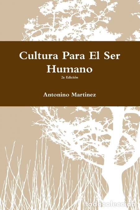 Livros: Cultura Para El Ser Humano - Antonino Martinez