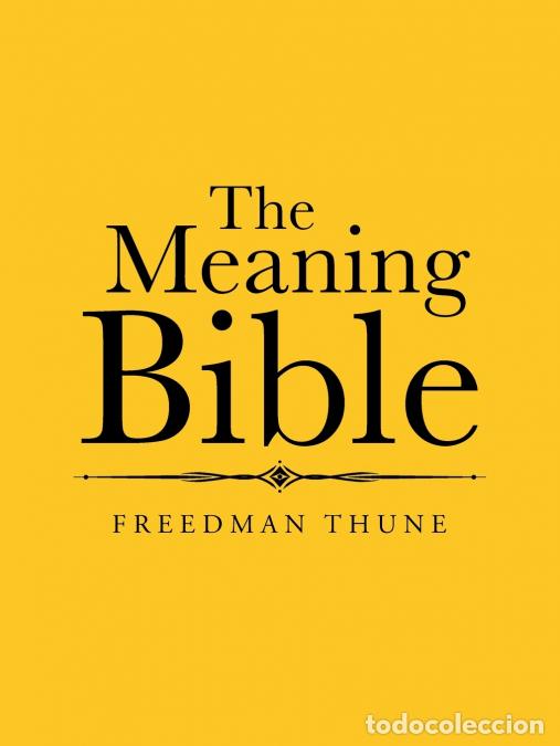 Livres: The Meaning Bible - Freedman Thune